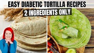 2 EASY Diabetic, Low Carb Tortilla Recipes PERFECT for Meal Prep & Weight Loss