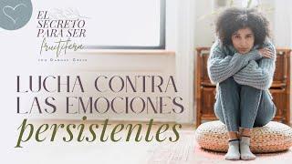 Lucha contra las emociones persistentes | ANC Podcast