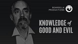 Jordan Peterson | Knowledge of Good and Evil