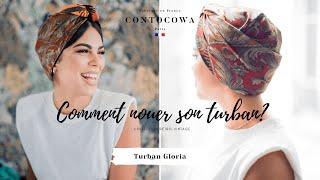 Comment nouer un turban? Turban Gloria