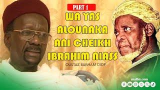 [Part1]: Questions-Réponses sur la vie et l'œuvre de Baye Niass avec Oustaz Barham Diop (rla).