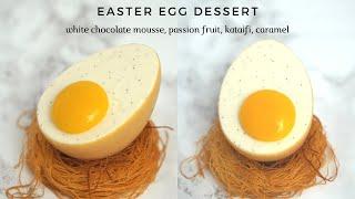 EASTER EGG DESSERT | White chocolate mousse, passion fruit, kataifi | Professional Pastry Chef Makes