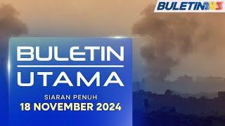 Serangan Terbaru Israel Sasar Kompleks Perumahan, 50 Maut | Buletin Utama, 18 November 2024