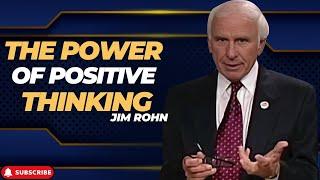 The Power of Positive Thinking | Jim Rohn Skill Development | Jim Rohn Motivation Speech