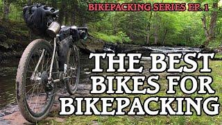 The Best Bikepacking Bike - How to GO Bikepacking Series - Ep 1