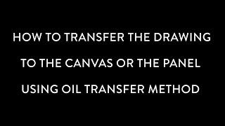 How to Transfer  Drawing to Panel for Oil Painting