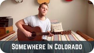 Somewhere In Colorado - A Nathan Reich cover by Spencer Pugh