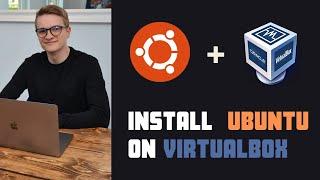 How to Install Ubuntu On VirtualBox