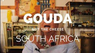 GOUDA, Western Cape ( Not the Cheese)