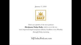 Wednesday, January 17, 2018 Headlines | Marijuana Today Daily News