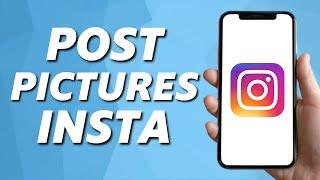 How to Post a Picture on Instagram! (2024)