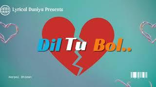 Dil tu bol.. || Heart Broken Hindi Song || 15th Song || Harpal Dhiman