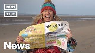 Why This Woman Created Newspaper That Only Reports Happy Stories | NowThis