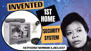 Marie Van Brittan Brown - was the inventor of the first home security system.
