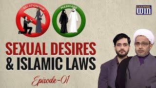 Sexual Desires And Islamic laws || Episode 01 || Maulana Wasi Hasan Khan || Sajid Rizvi