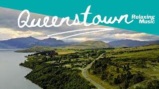 Enjoying Beautiful Queenstown, New Zealand - Amazing Nature Scenery with Relaxing Music