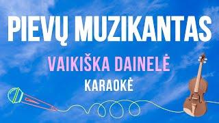 Vaikiška Dainelė - Pievų Muzikantas (Karaoke)