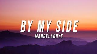 MARGELABOYS - BY MY SIDE (Lyrics)