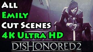 Dishonored 2 - Emily All Cutscenes - Low Chaos Edition [CC] [4K]