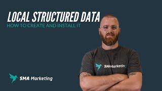 How to Create and Install Structured Data for Local SEO