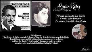 Pa  que sientas lo que siento  Julio Fontana con la Orquesta de  Juan Sanchez  Gorio