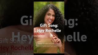 Hey Rochelle (Gift songs) . (Written & Produced by Sphuni Music)