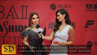 interview with Lara Tabet | Jewellery Fashion week Dubai 2024 winter