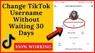 How To Change Your TikTok Username Without Waiting 30 Days | 100% WORKING