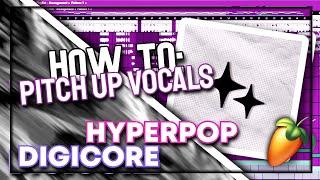 HOW TO GET EASY HYPERPOP/ DIGICORE VOCALS! *UPDATED* | Fl Studio