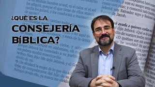 ¿Qué es la CONSEJERÍA BÍBLICA?  - David Barceló