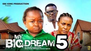 MY BIG DREAMS SEASON 5 (New Trending Nigerian Nollywood Movie 2024) EBUBE OBIO, QUEEN NWOKOYE