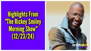 Highlights From "The Rickey Smiley Morning Show" (12/23/24)