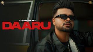 DAARU (Official Video) Lopon Sidhu  | The Kidd | Punjabi Songs |