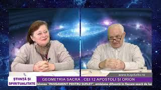 GEOMETRIA SACRA, CEI 12 APOSTOLI si ORION - Grig Oprea si Petru Solonaru - 17.04.2023