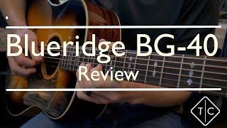 Blueridge BG 40 Demo/Review