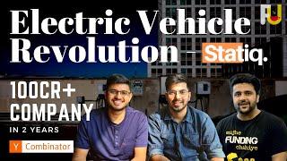 Electric Vehicles Revolution in India | Y Combinator backed Startup | Statiq #FoundersUnfiltered