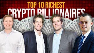 Top 10 Richest Crypto Billionaires And How They ACTUALLY Made Money (MUST WATCH) 