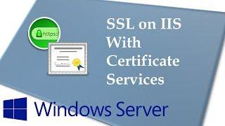 Implement SSL on IIS using Certificate Services