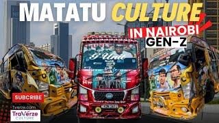 Inside Matatu Culture: How Gen Z is Shaping Nairobi's Trendiest Scene!