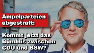 Ampelparteien abgestraft: Kommt jetzt das Bündnis zwischen CDU und BSW? (Wochenstart)