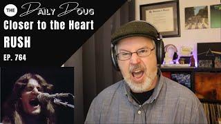 Classical Composer Reaction/Analysis to RUSH: CLOSER TO THE HEART | The Daily Doug (Episode 764)