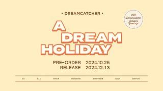 Dreamcatcher(드림캐쳐) 2025 Season's Greetings [A DREAM HOLIDAY] Concept Film