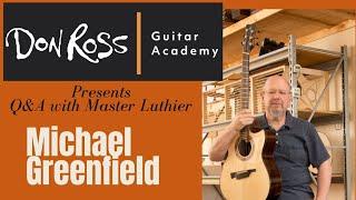 Don Ross Guitar Academy monthly Q&A with luthier Michael Greenfield