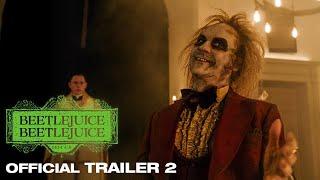 BEETLEJUICE BEETLEJUICE | Official Trailer 2 | In Cinemas September 6