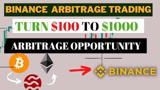 Turn $100 to $1K Trading Arbitrage On Binance | Best Arbitrage Strategy