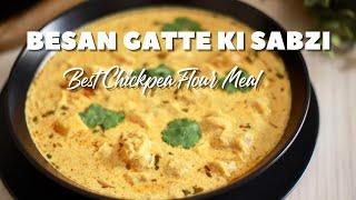 Besan Gatte Ki Sabji | Gatte Ki Sabzi Recipe | Amazing Chickpea Flour Dumplings