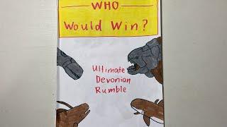 Who Would Win? Ultimate Devonian Rumble