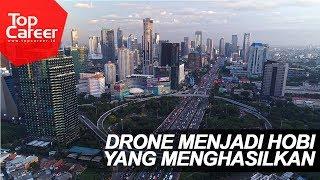 Drone Menjadi Hobi Yang Menghasilkan