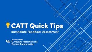 CATT Quick Tips: Immediate Feedback Assessment