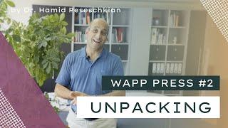 PPT News | Unpacking #2 | by WAPP President Dr. Hamid Peseschkian